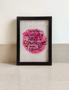 courage of heart quote frame poster