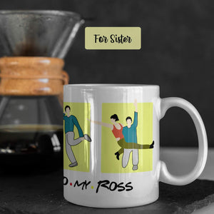 Ross Monica - Brother Sister - Mug