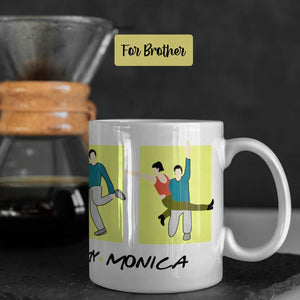 Ross Monica - Brother Sister - Mug